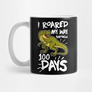 I Roared My Way Through 100 Days Mug